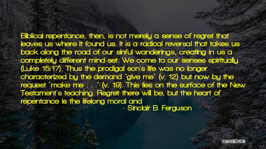 No Regret In Life Quotes By Sinclair B. Ferguson No Regret In Life Quotes By Sinclair B. Ferguson