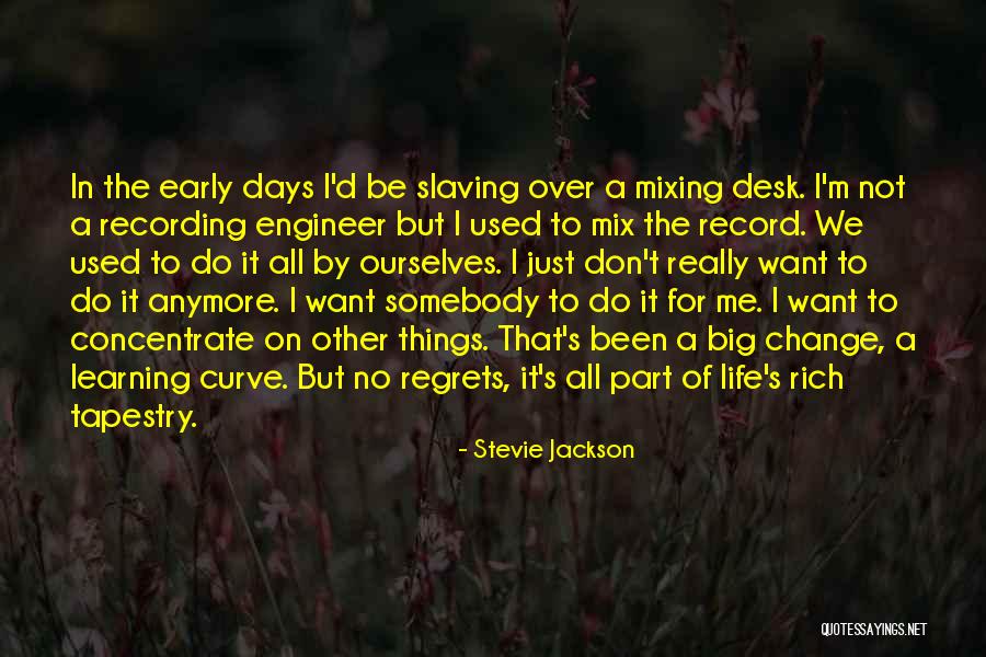 No Regret In Life Quotes By Stevie Jackson No Regret In Life Quotes By Stevie Jackson