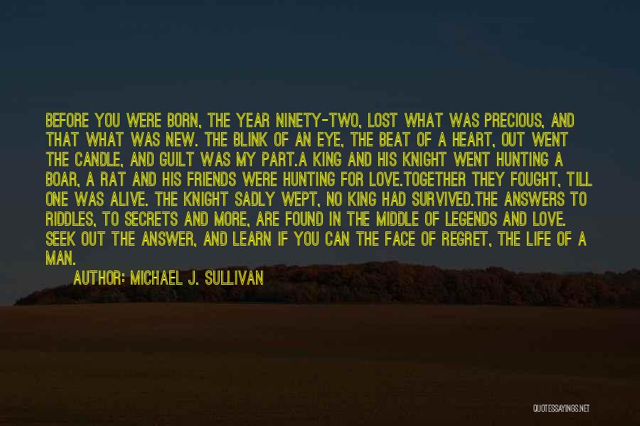 No Regret Love Quotes By Michael J. Sullivan