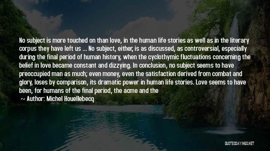 No Regret Love Quotes By Michel Houellebecq