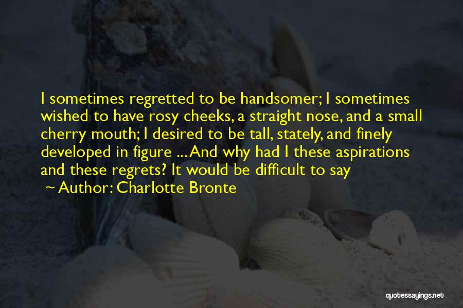 No Regrets At All Quotes By Charlotte Bronte