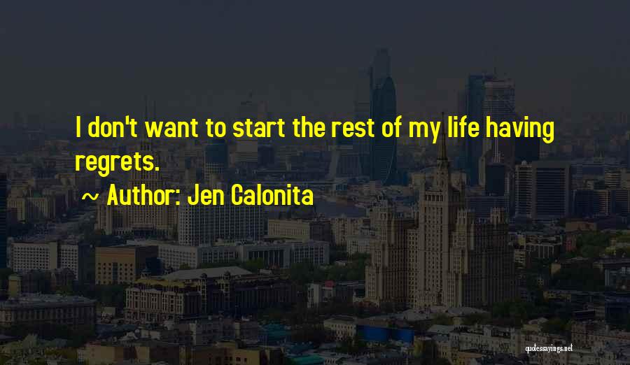 No Regrets At All Quotes By Jen Calonita