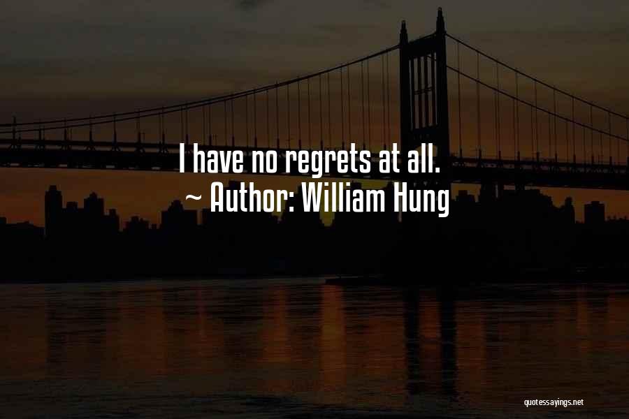 No Regrets At All Quotes By William Hung