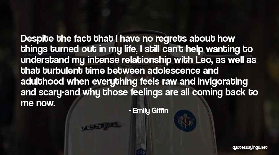 No Regrets In Life Quotes By Emily Giffin No Regrets In Life Quotes By Emily Giffin