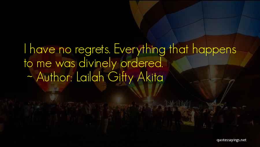 No Regrets Life Quotes By Lailah Gifty Akita