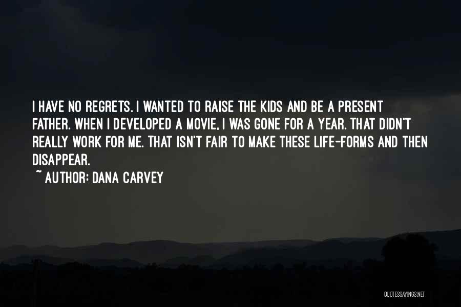 No Regrets Movie Quotes By Dana Carvey