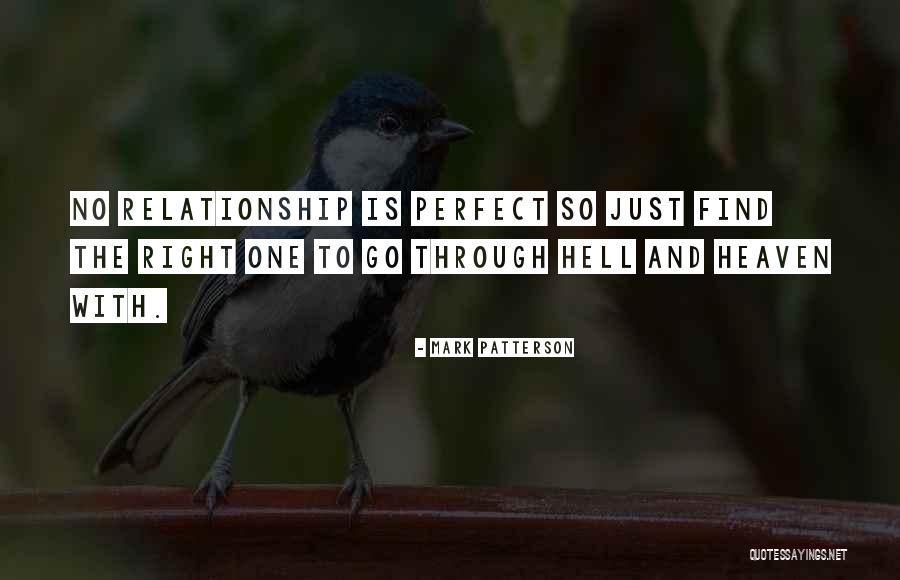 No Relationship Is Perfect Quotes By Mark Patterson No Relationship Is Perfect Quotes By Mark Patterson