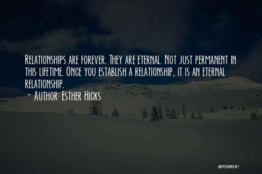 No Relationship Is Permanent Quotes By Esther Hicks