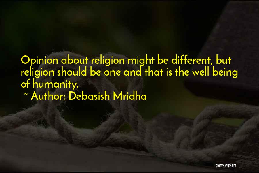No Religion Only Humanity Quotes By Debasish Mridha