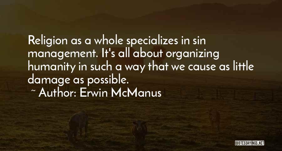 No Religion Only Humanity Quotes By Erwin McManus