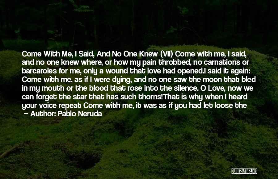 No Repeat Quotes By Pablo Neruda