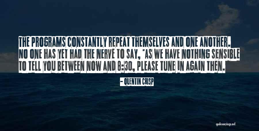 No Repeat Quotes By Quentin Crisp No Repeat Quotes By Quentin Crisp