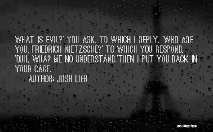 No Reply Back Quotes By Josh Lieb