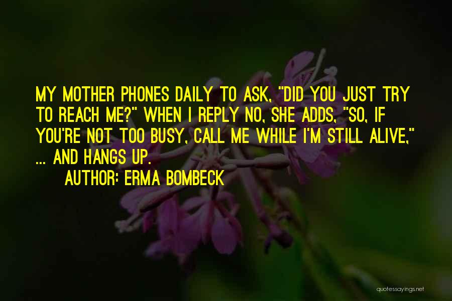 No Reply From Her Quotes By Erma Bombeck