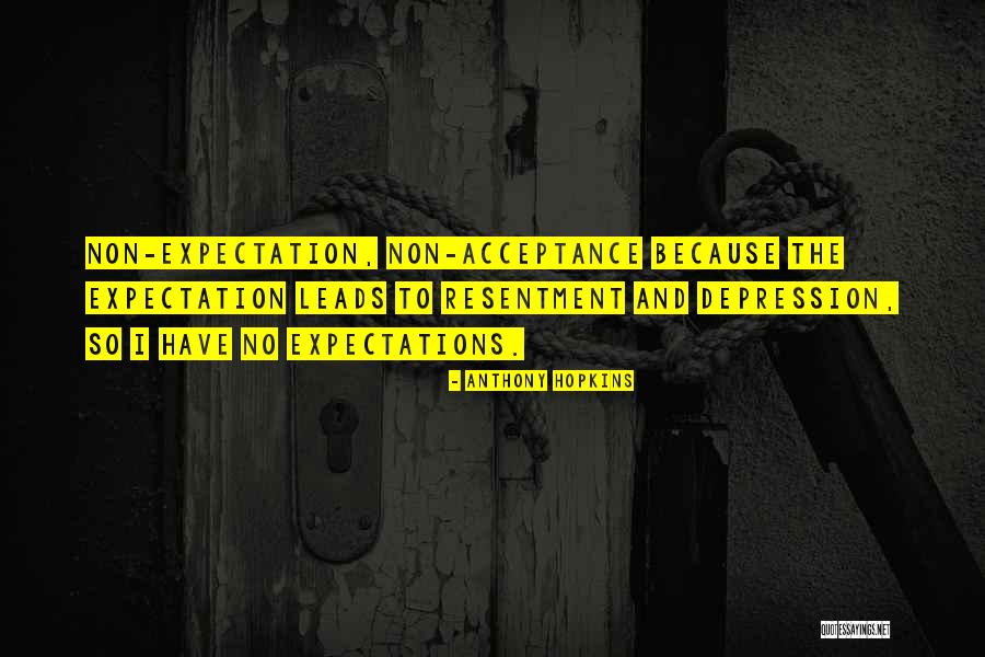 No Resentment Quotes By Anthony Hopkins No Resentment Quotes By Anthony Hopkins