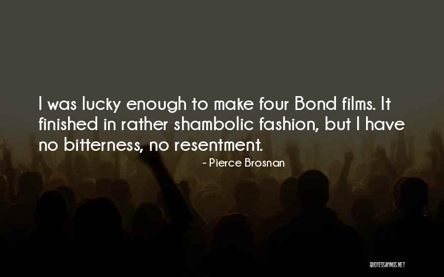 No Resentment Quotes By Pierce Brosnan No Resentment Quotes By Pierce Brosnan