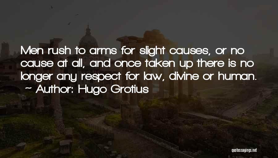 No Respect At All Quotes By Hugo Grotius