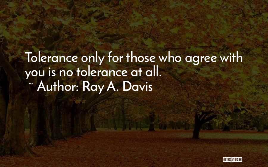 No Respect At All Quotes By Ray A. Davis