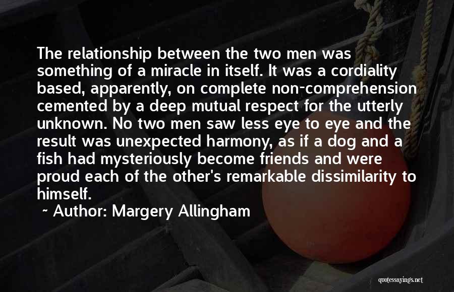 No Respect In A Relationship Quotes By Margery Allingham