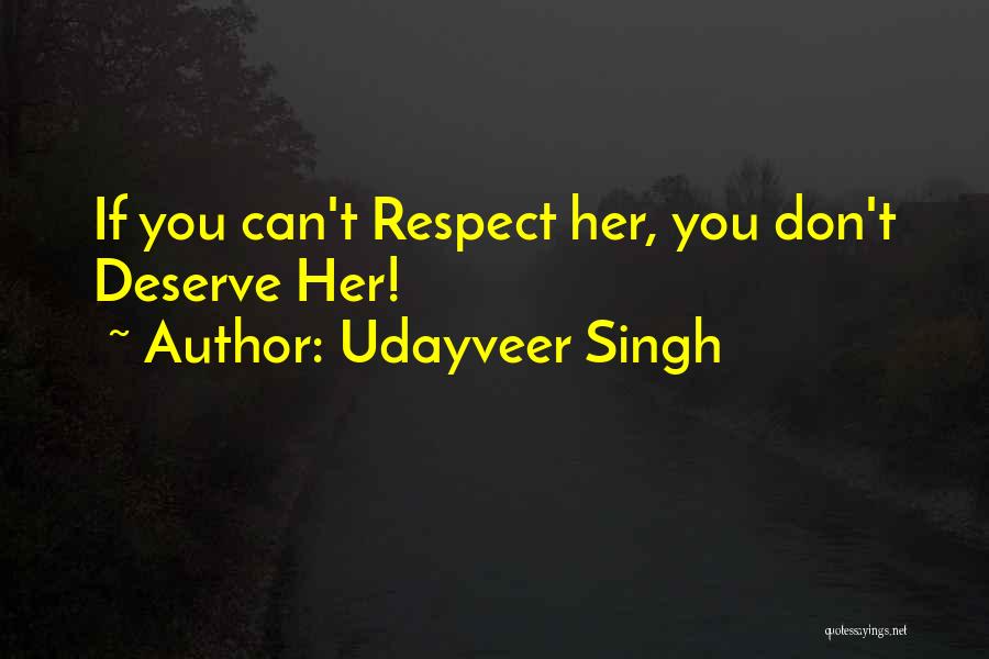 No Respect In A Relationship Quotes By Udayveer Singh