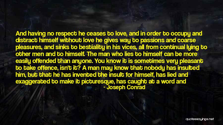 No Respect In Love Quotes By Joseph Conrad No Respect In Love Quotes By Joseph Conrad