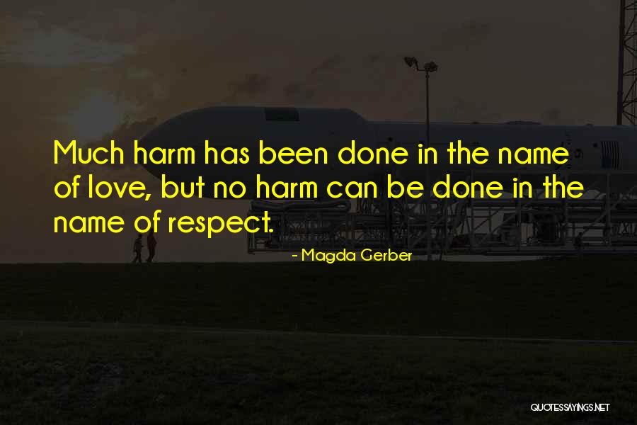 No Respect In Love Quotes By Magda Gerber No Respect In Love Quotes By Magda Gerber