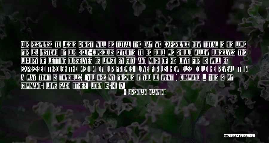No Response From Friends Quotes By Brennan Manning No Response From Friends Quotes By Brennan Manning