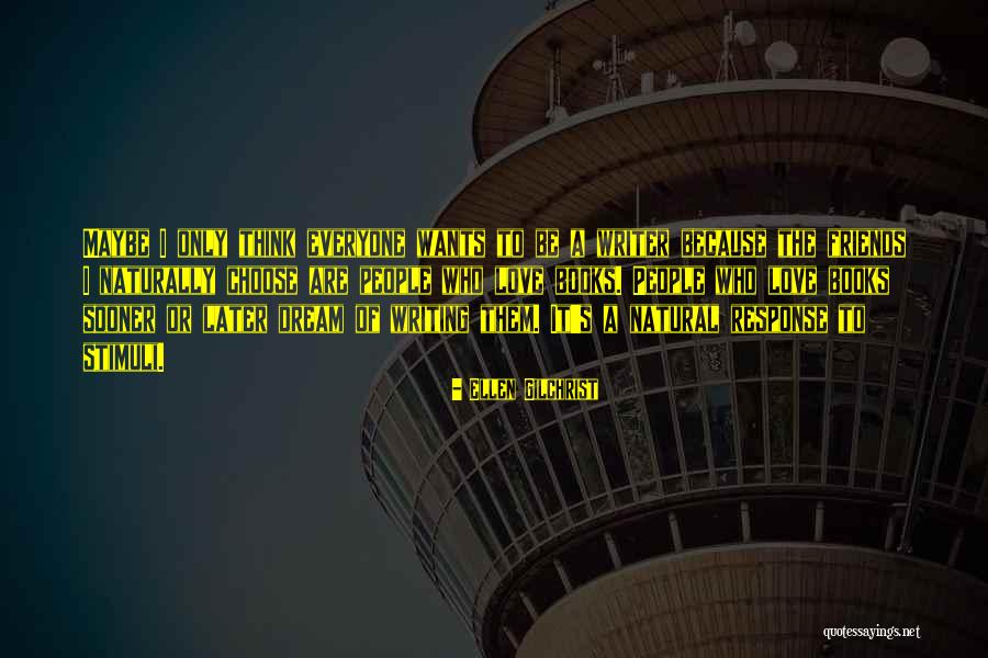 No Response From Friends Quotes By Ellen Gilchrist No Response From Friends Quotes By Ellen Gilchrist