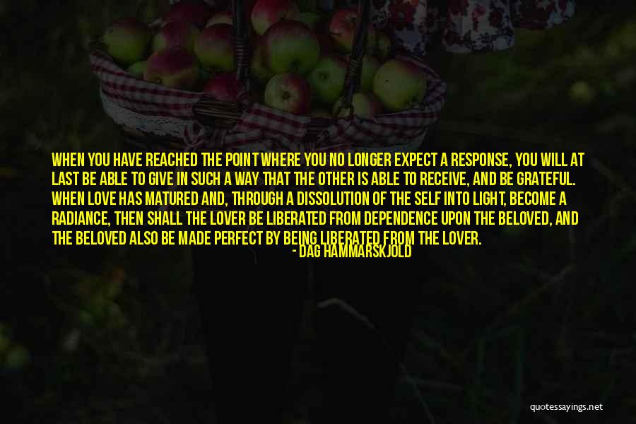 No Response From Lover Quotes By Dag Hammarskjold No Response From Lover Quotes By Dag Hammarskjold