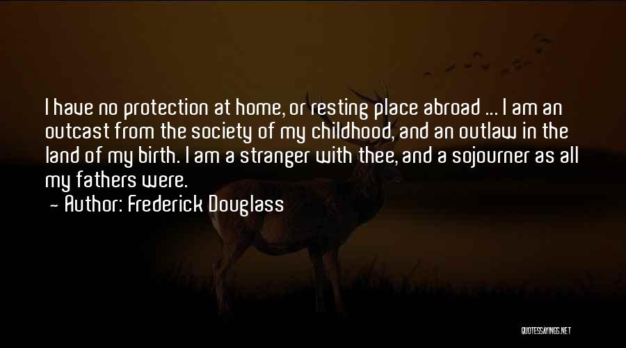 No Resting Place Quotes By Frederick Douglass