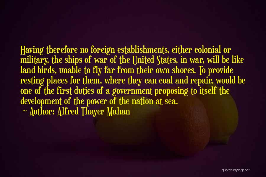 No Resting Quotes By Alfred Thayer Mahan