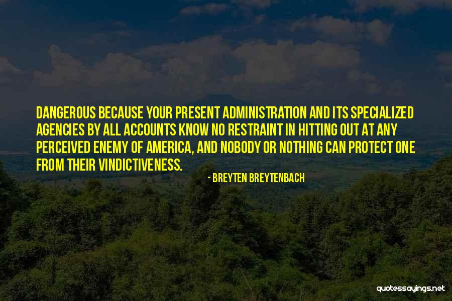 No Restraint Quotes By Breyten Breytenbach No Restraint Quotes By Breyten Breytenbach