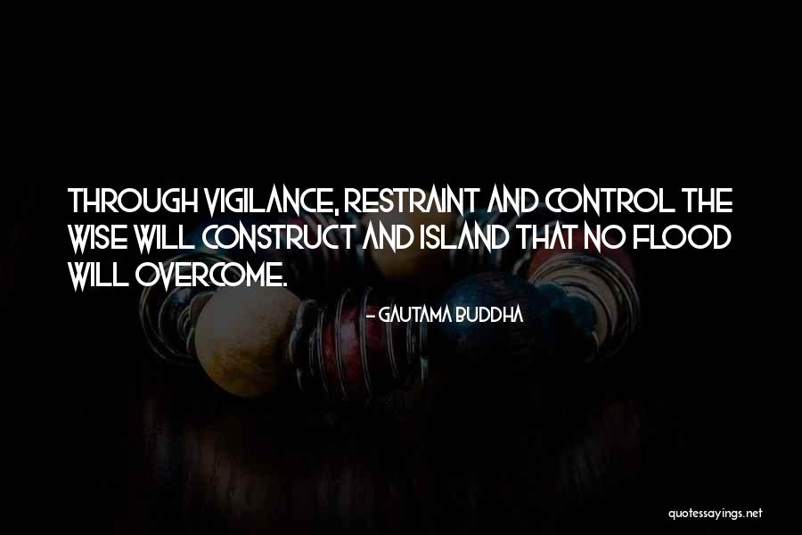 No Restraint Quotes By Gautama Buddha No Restraint Quotes By Gautama Buddha