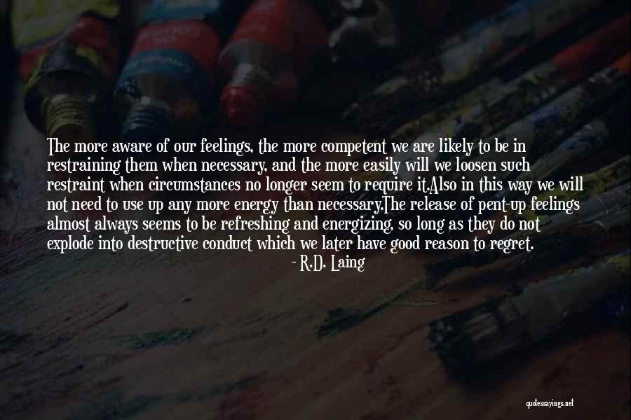 No Restraint Quotes By R.D. Laing No Restraint Quotes By R.D. Laing