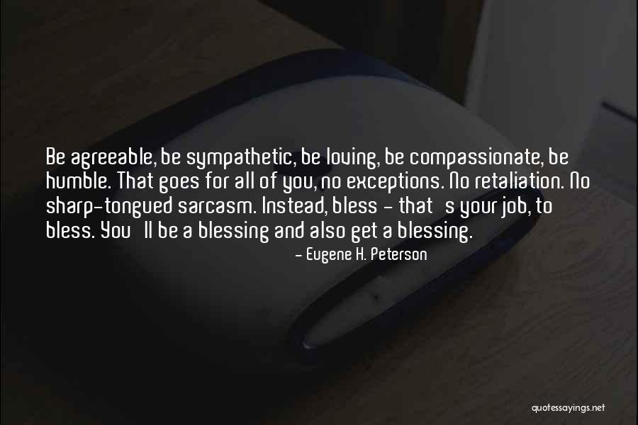 No Retaliation Quotes By Eugene H. Peterson No Retaliation Quotes By Eugene H. Peterson