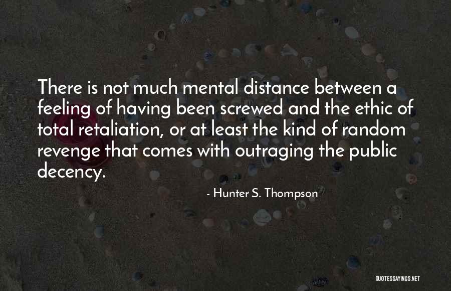 No Retaliation Quotes By Hunter S. Thompson No Retaliation Quotes By Hunter S. Thompson