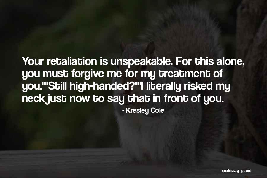 No Retaliation Quotes By Kresley Cole No Retaliation Quotes By Kresley Cole