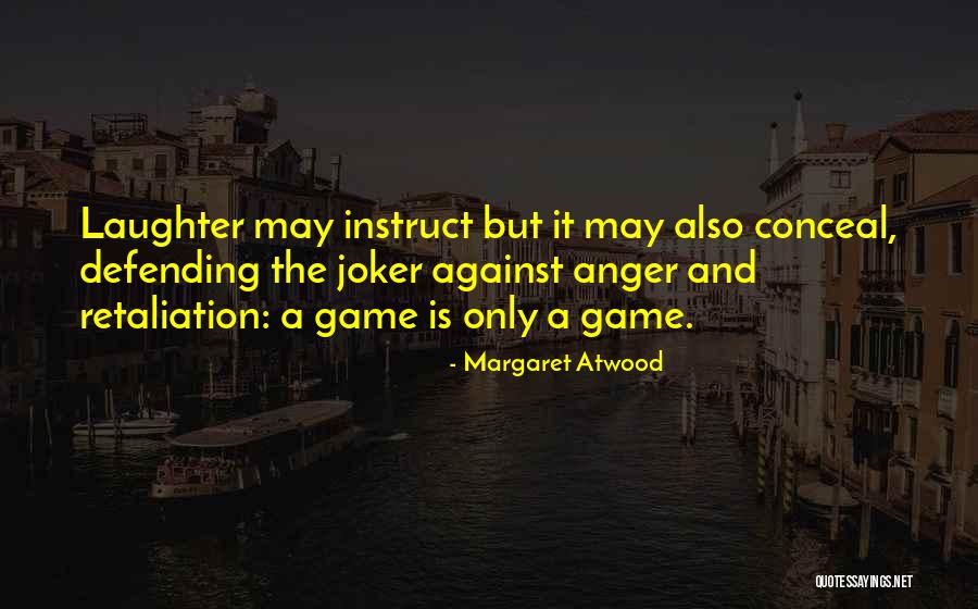 No Retaliation Quotes By Margaret Atwood No Retaliation Quotes By Margaret Atwood