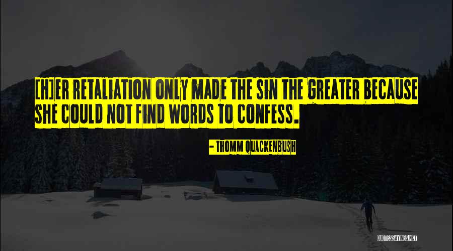No Retaliation Quotes By Thomm Quackenbush No Retaliation Quotes By Thomm Quackenbush