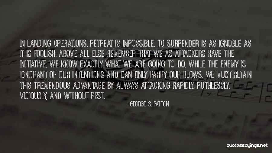No Retreat No Surrender Quotes By George S. Patton