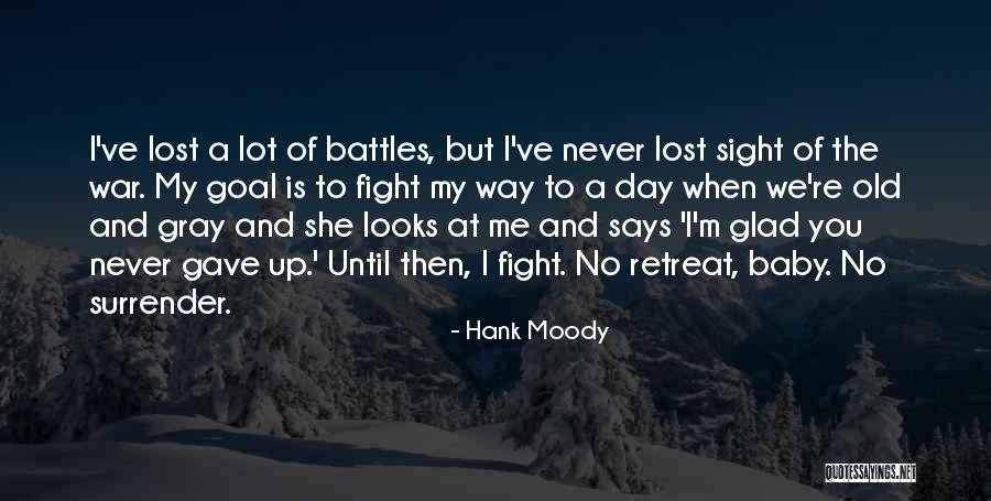 No Retreat No Surrender Quotes By Hank Moody