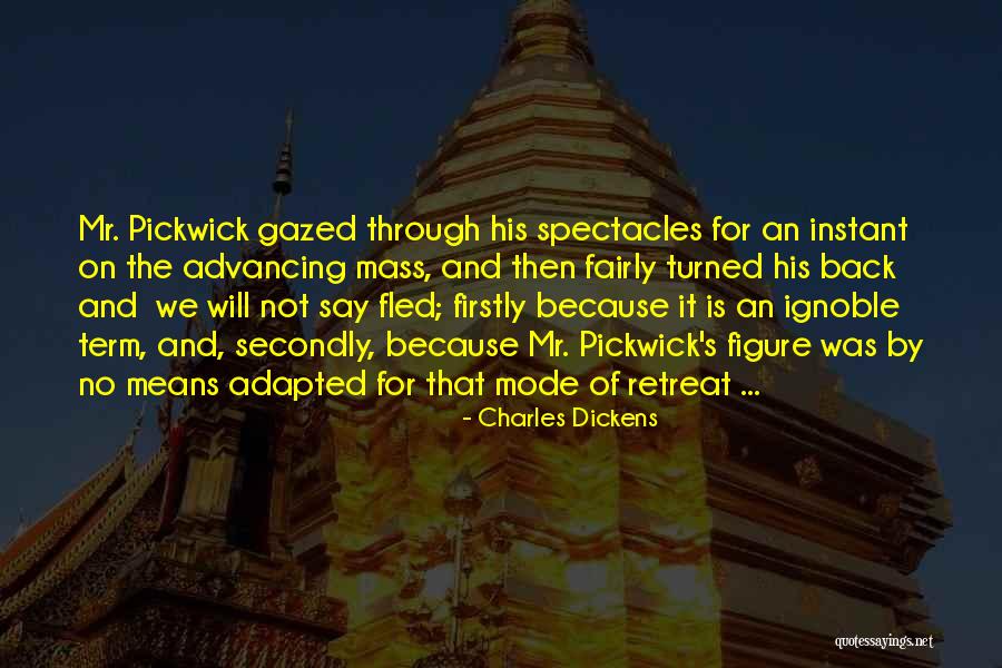 No Retreat Quotes By Charles Dickens