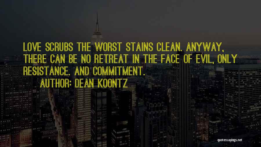 No Retreat Quotes By Dean Koontz