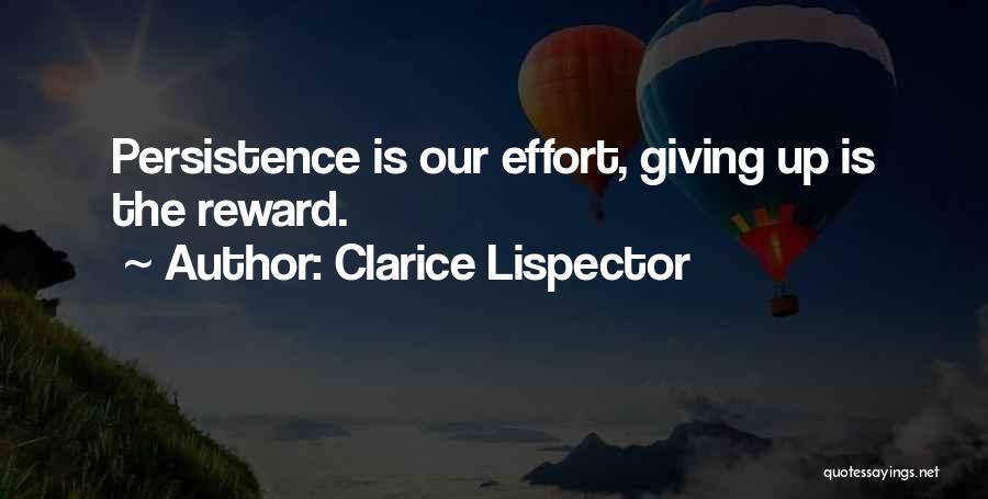 No Reward Without Effort Quotes By Clarice Lispector