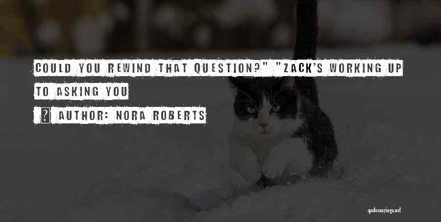 No Rewind Quotes By Nora Roberts