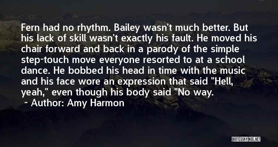 No Rhythm Quotes By Amy Harmon