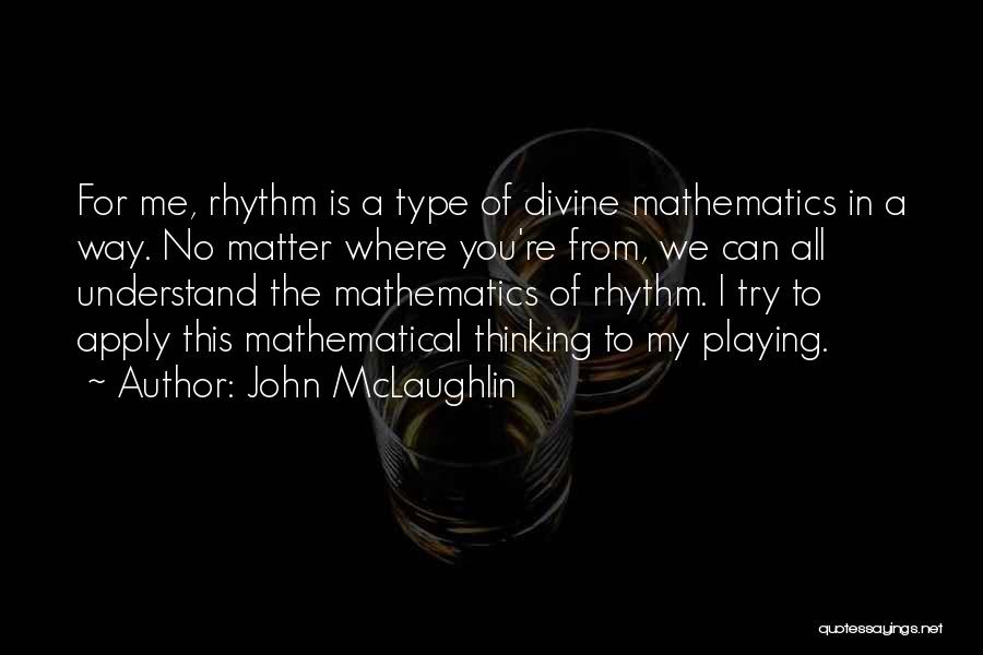 No Rhythm Quotes By John McLaughlin