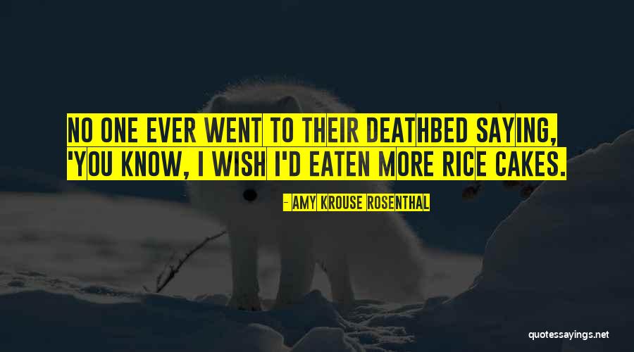No Rice Quotes By Amy Krouse Rosenthal No Rice Quotes By Amy Krouse Rosenthal