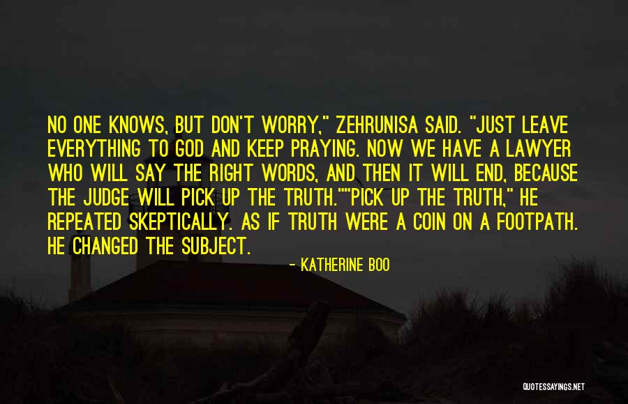 No Right To Judge Quotes By Katherine Boo No Right To Judge Quotes By Katherine Boo