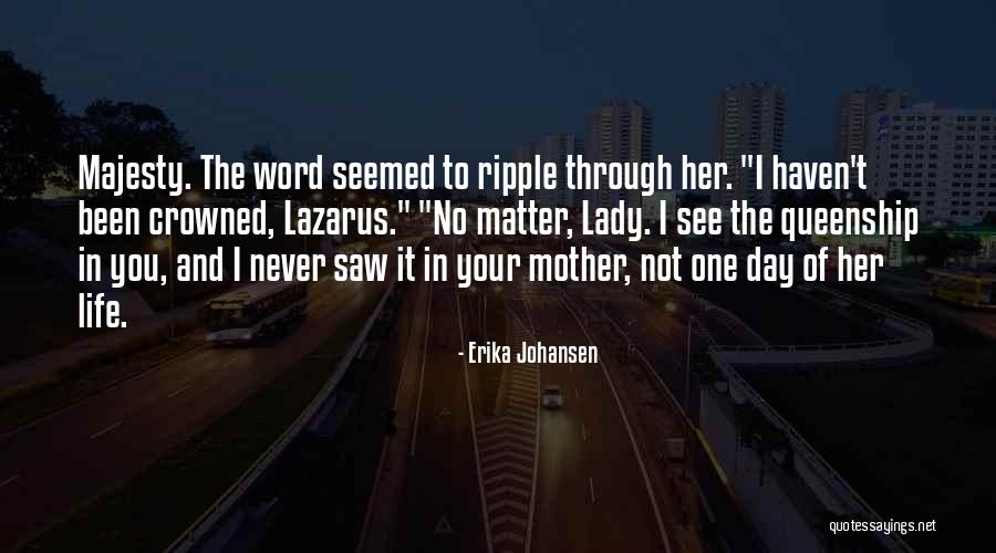No Ripple Quotes By Erika Johansen No Ripple Quotes By Erika Johansen